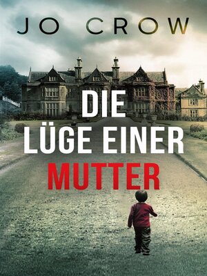 cover image of Die Lüge einer Mutter